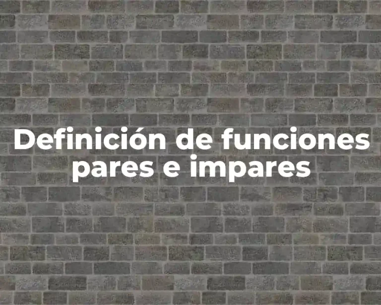 Definición de funciones pares e impares