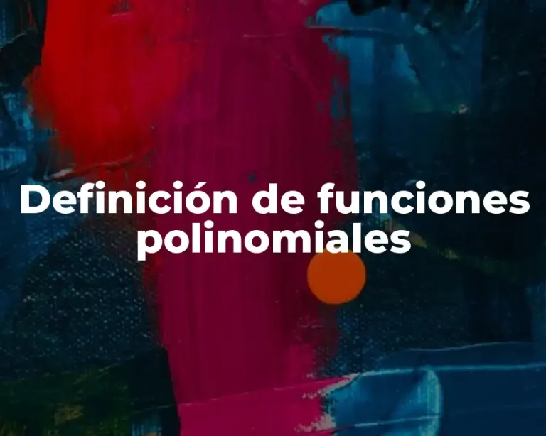 Definición de funciones polinomiales