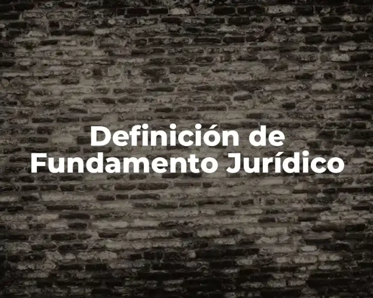 Definición de Fundamento Jurídico
