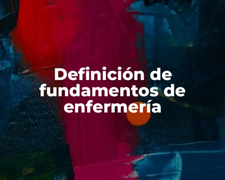 Definición de fundamentos de enfermería