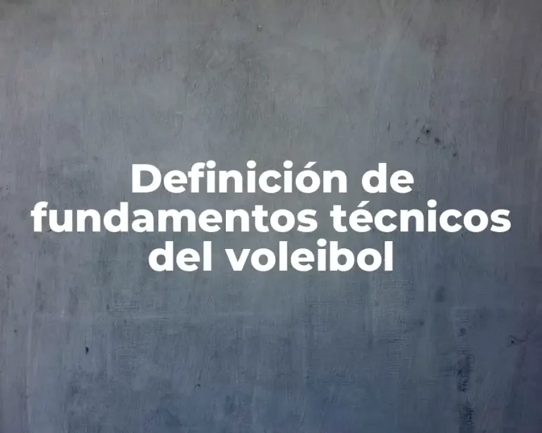 Definición de fundamentos técnicos del voleibol