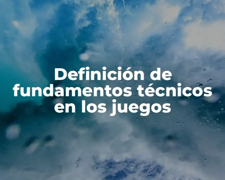 Definición de fundamentos técnicos en los juegos