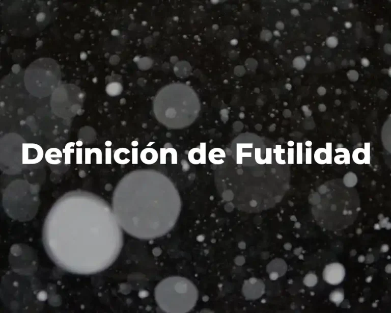 Definición de Futilidad