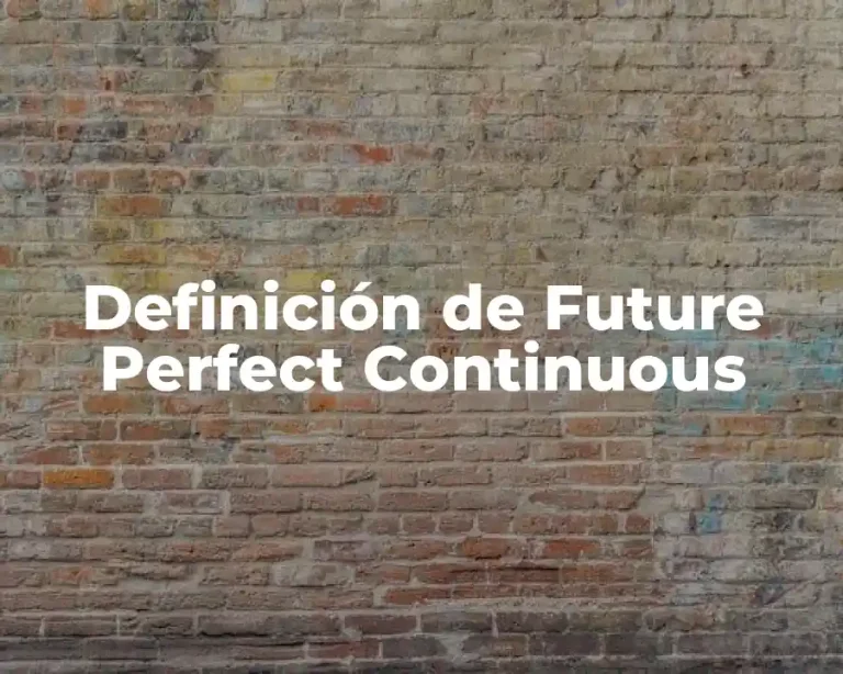 Definición de Future Perfect Continuous