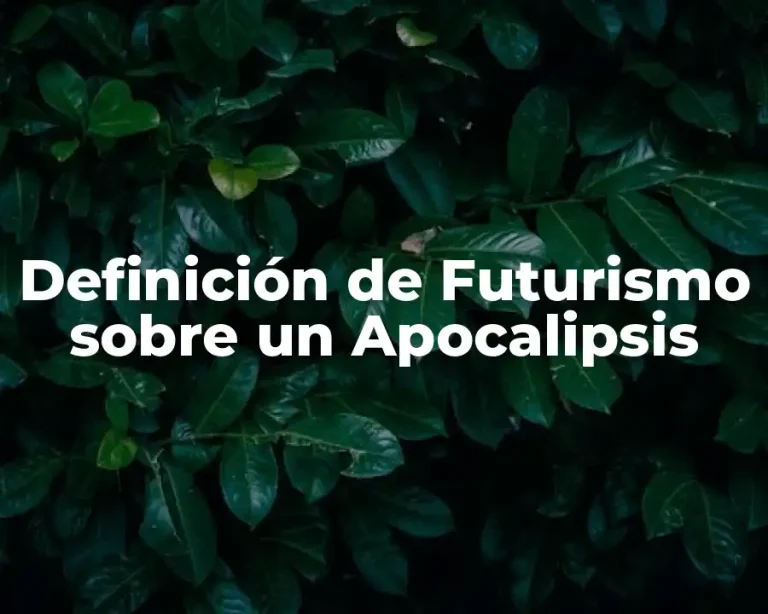 Definición de Futurismo sobre un Apocalipsis
