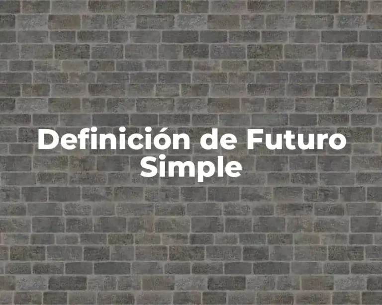 Definición de Futuro Simple