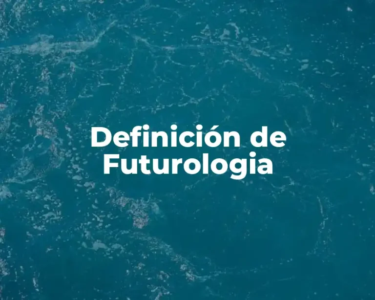 Definición de Futurologia