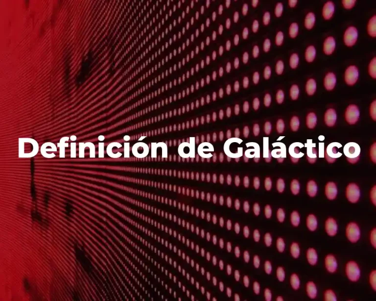 Definición de Galáctico