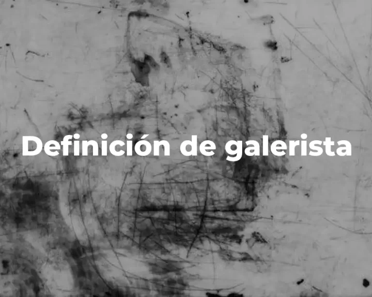 Definición de galerista