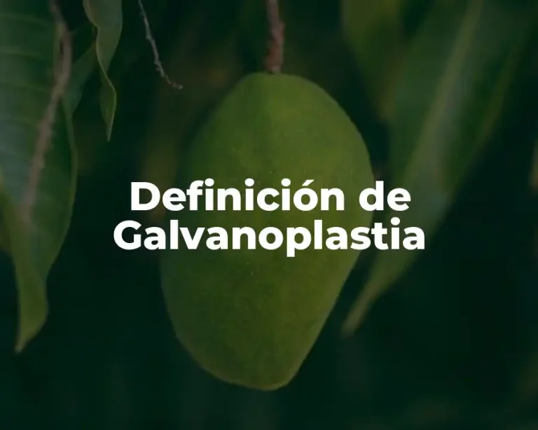 Definición de Galvanoplastia