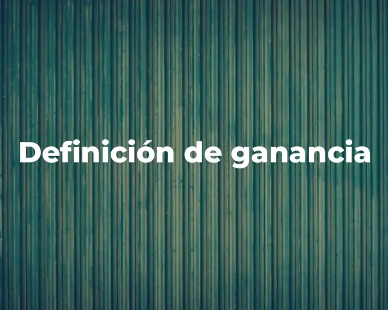 Definición de ganancia