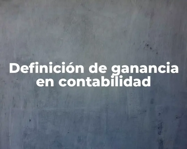 Definición de ganancia en contabilidad