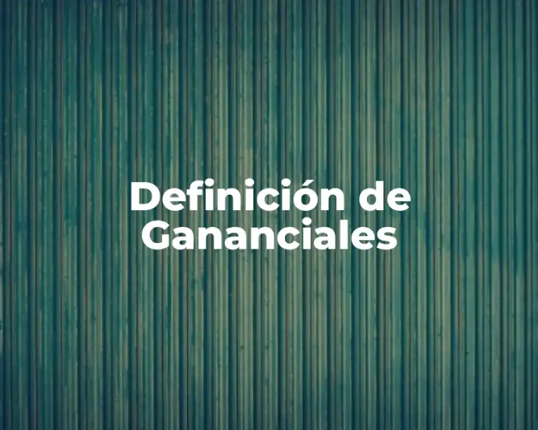 Definición de Gananciales