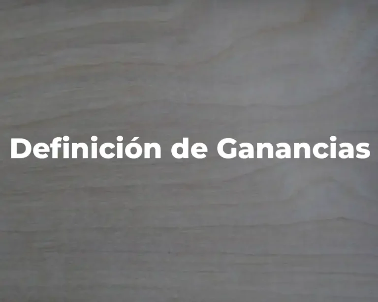 Definición de Ganancias