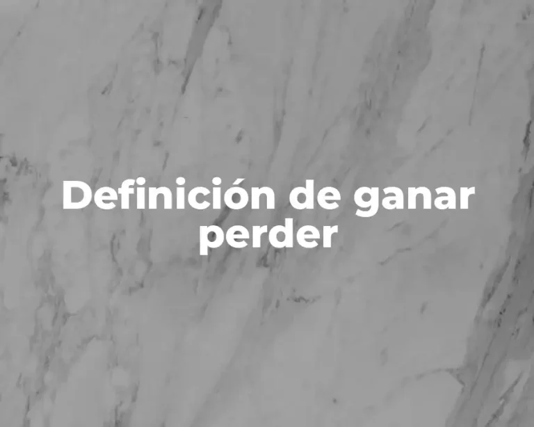 Definición de ganar perder