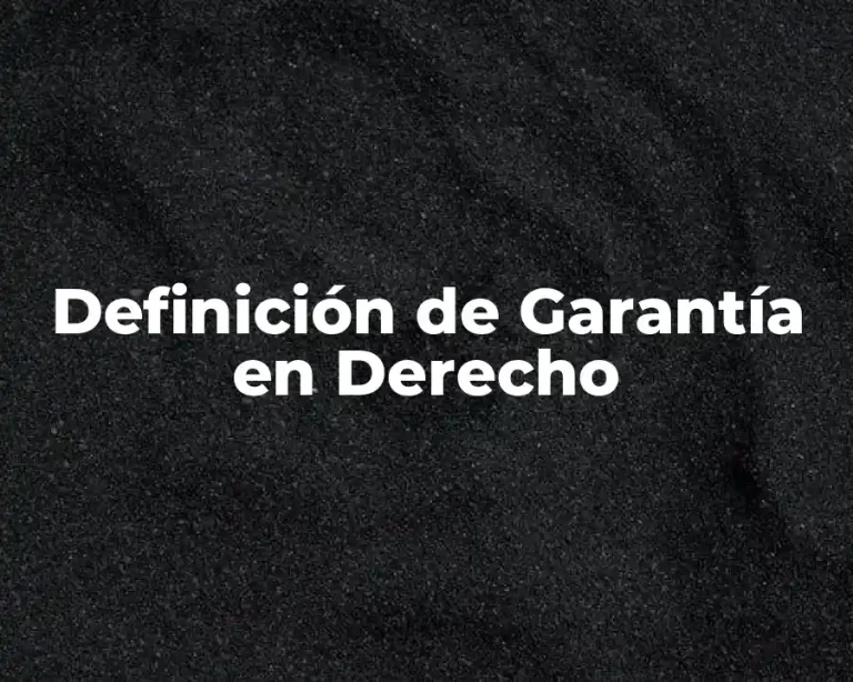 Definición de Garantía en Derecho