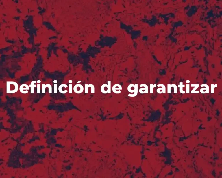 Definición de garantizar