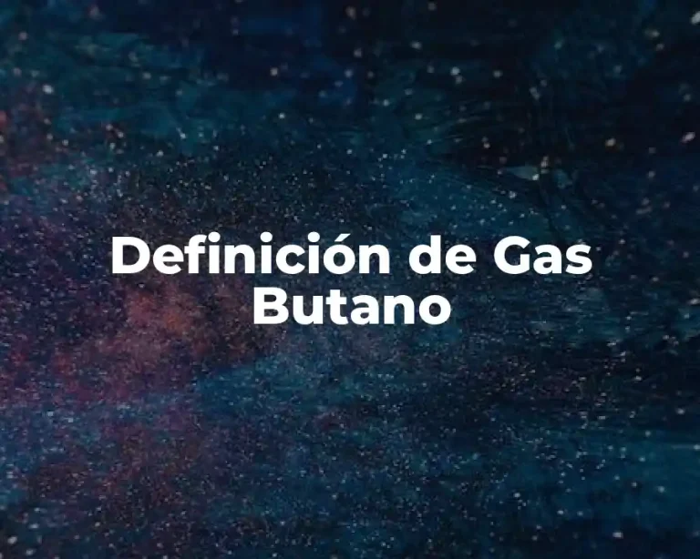 Definición de Gas Butano