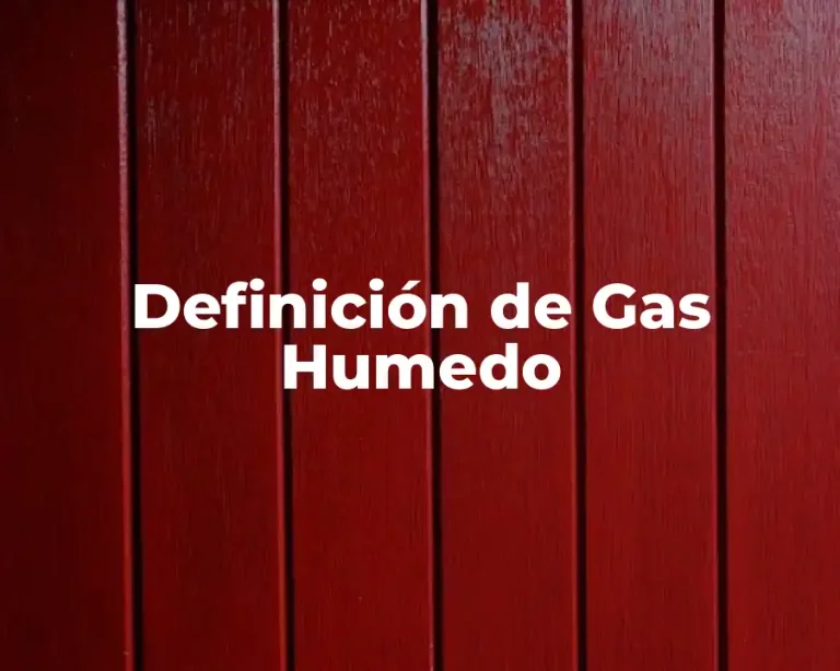 Definición de Gas Humedo
