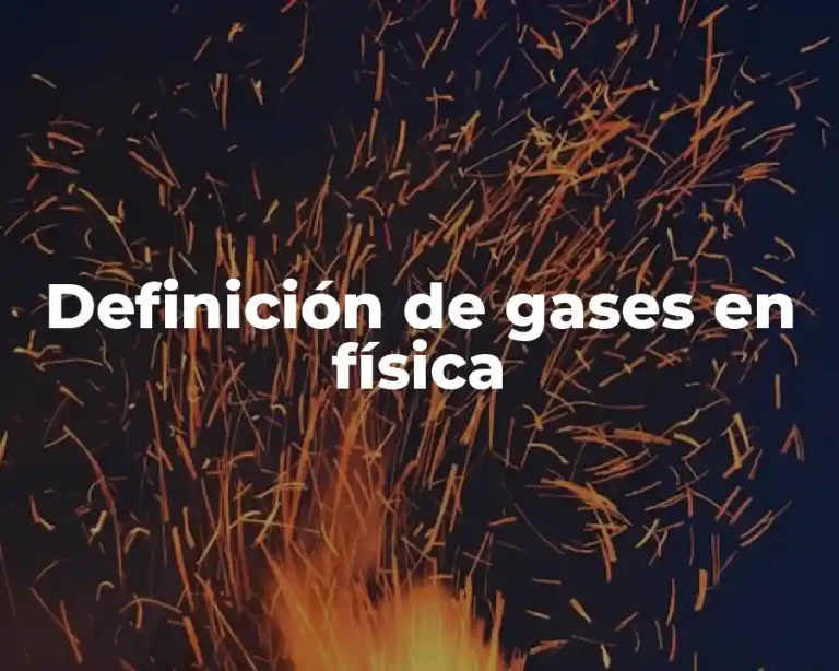Definición de gases en física