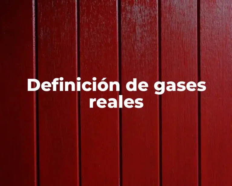 Definición de gases reales