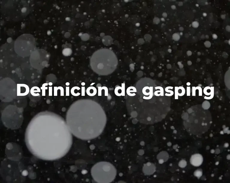 Definición de gasping