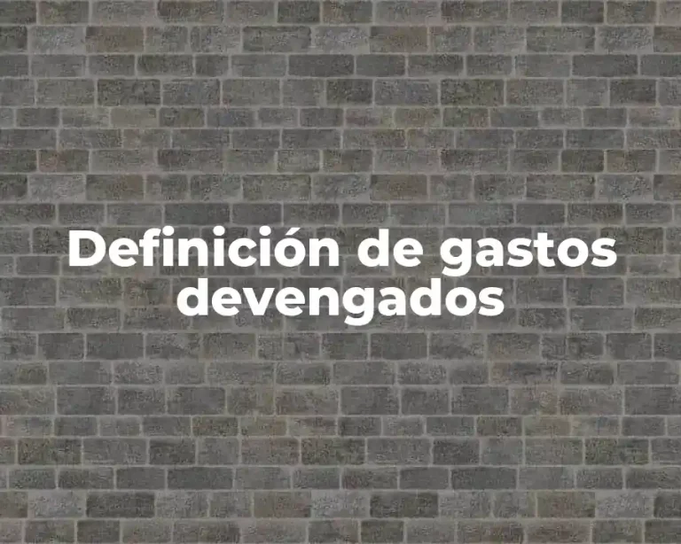 Definición de gastos devengados