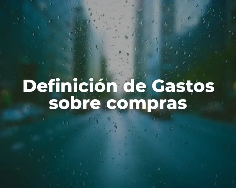 Definición de Gastos sobre compras