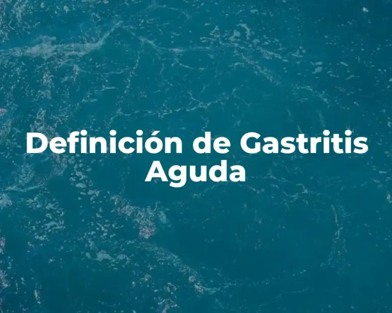 Definición de Gastritis Aguda