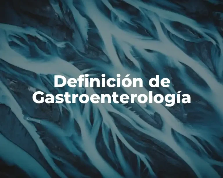Definición de Gastroenterología