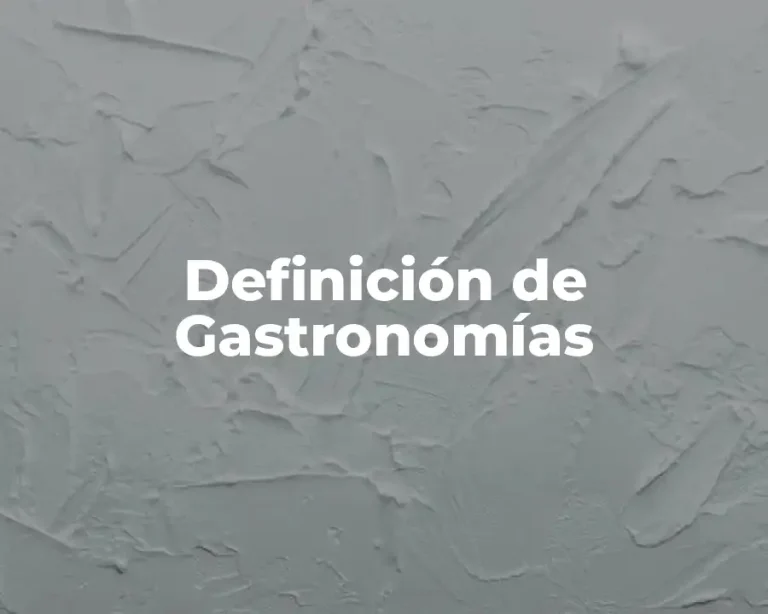 Definición de Gastronomías