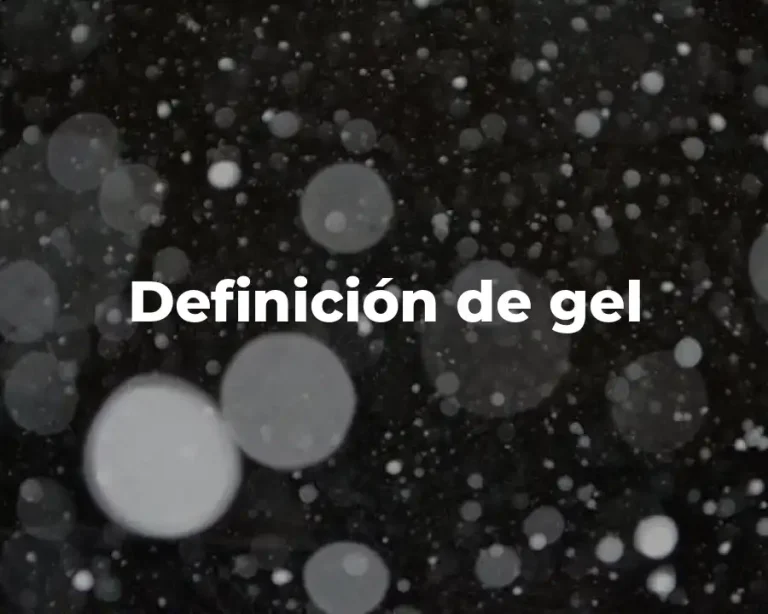 Definición de gel