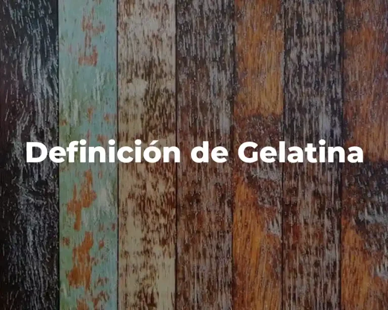 Definición de Gelatina