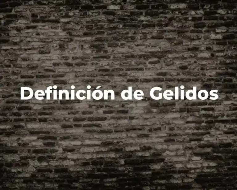 Definición de Gelidos