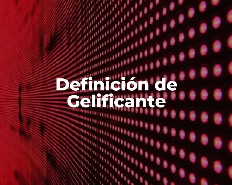 Definición de Gelificante