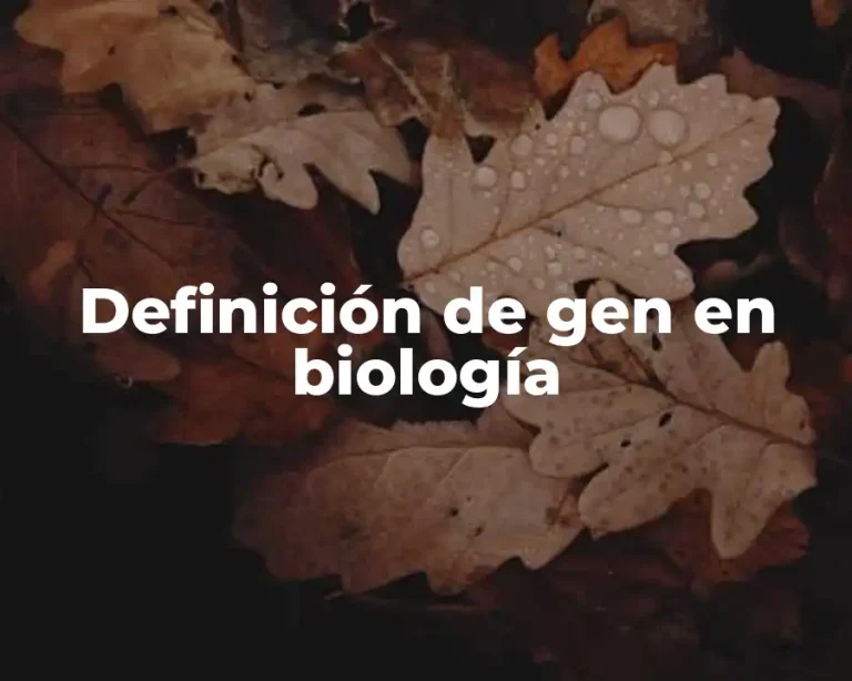Definición de gen en biología