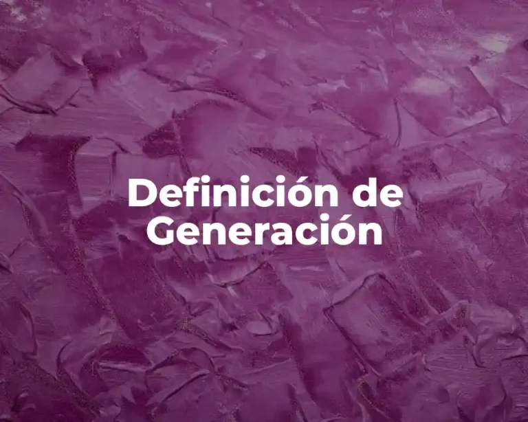 Definición de Generación