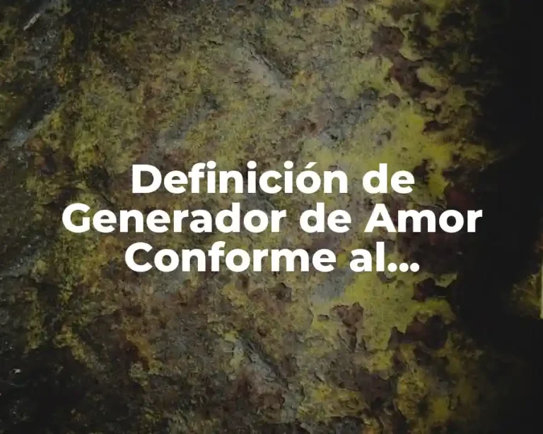 Definición de Generador de Amor Conforme al Matrimonio