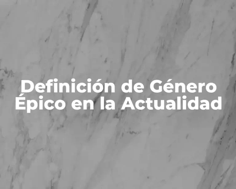 Definición de Género Épico en la Actualidad