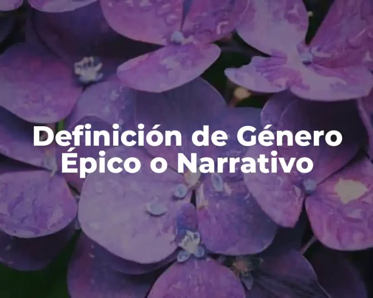 Definición de Género Épico o Narrativo