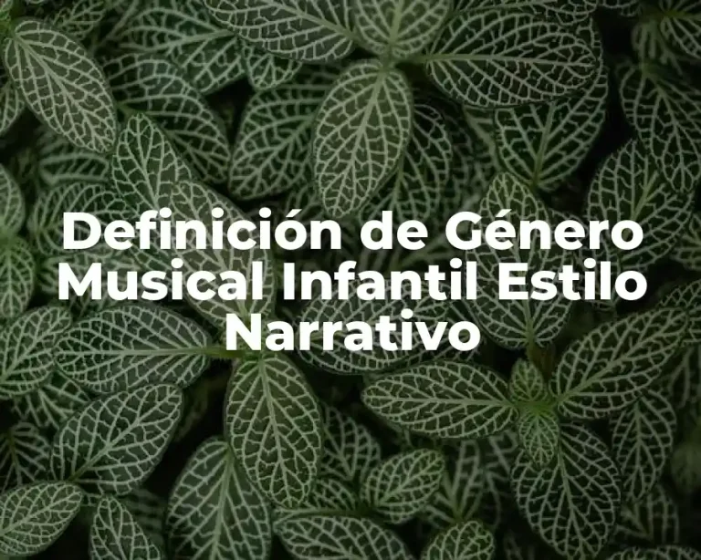 Definición de Género Musical Infantil Estilo Narrativo