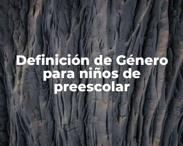 Definición de Género para niños de preescolar