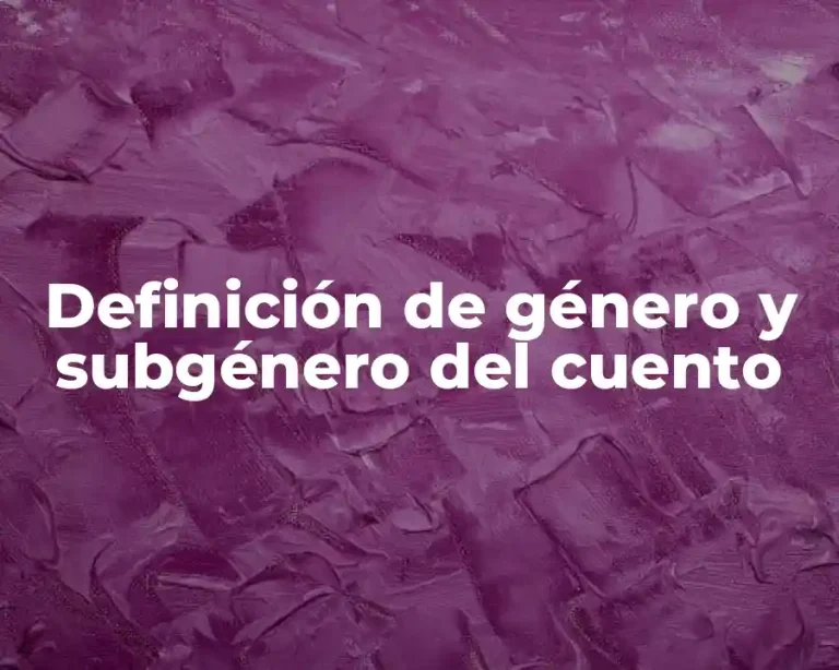 Definición de género y subgénero del cuento