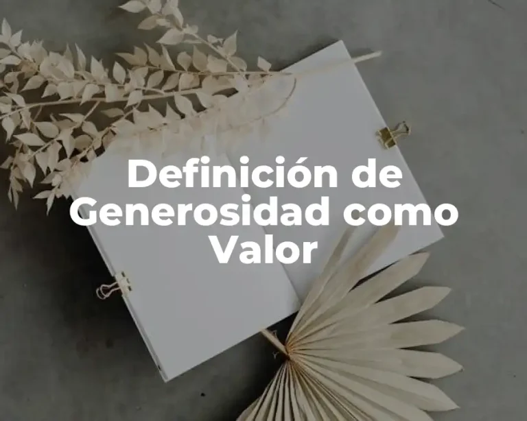 Definición de Generosidad como Valor