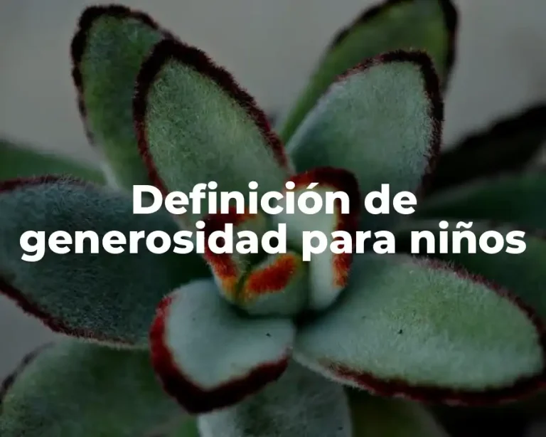 Definición de generosidad para niños