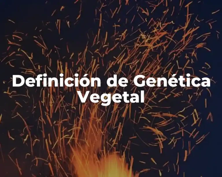 Definición de Genética Vegetal