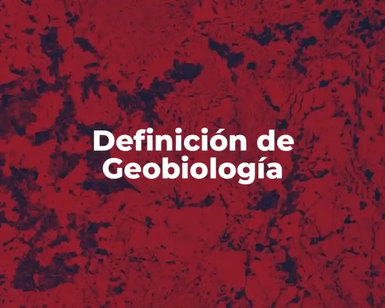 Definición de Geobiología