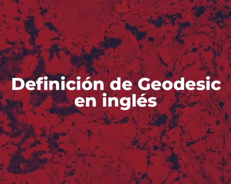 Definición de Geodesic en inglés