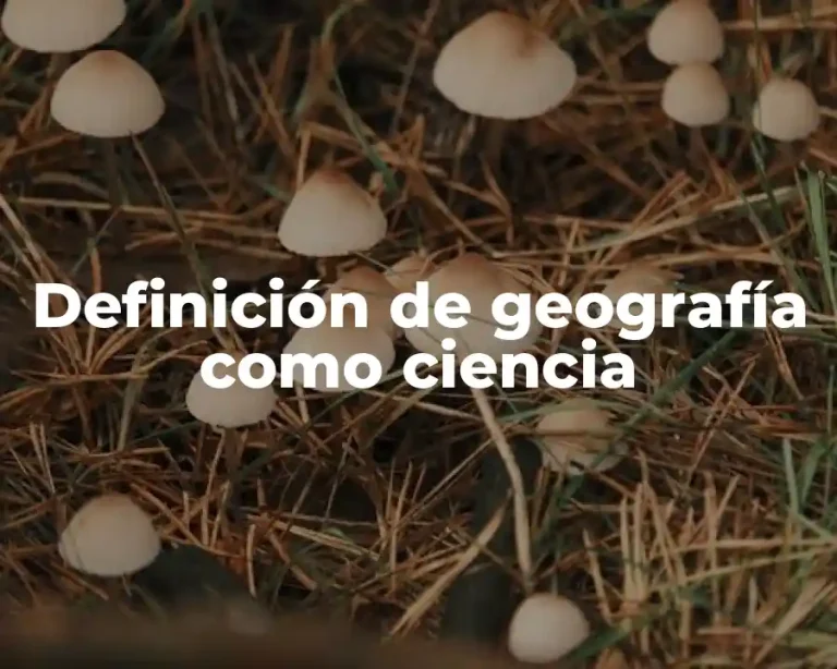 Definición de geografía como ciencia