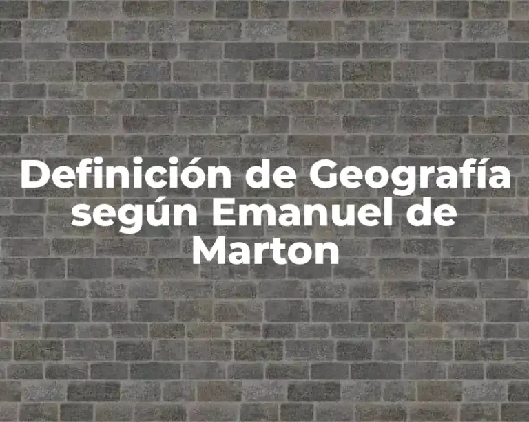 Definición de Geografía según Emanuel de Marton